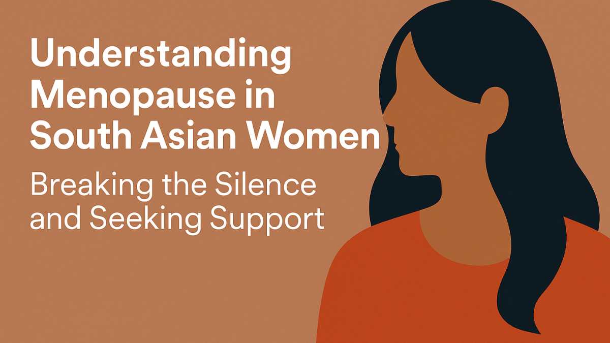 Understanding Menopause in South Asian Women