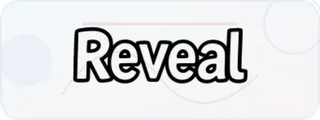 Reveal
